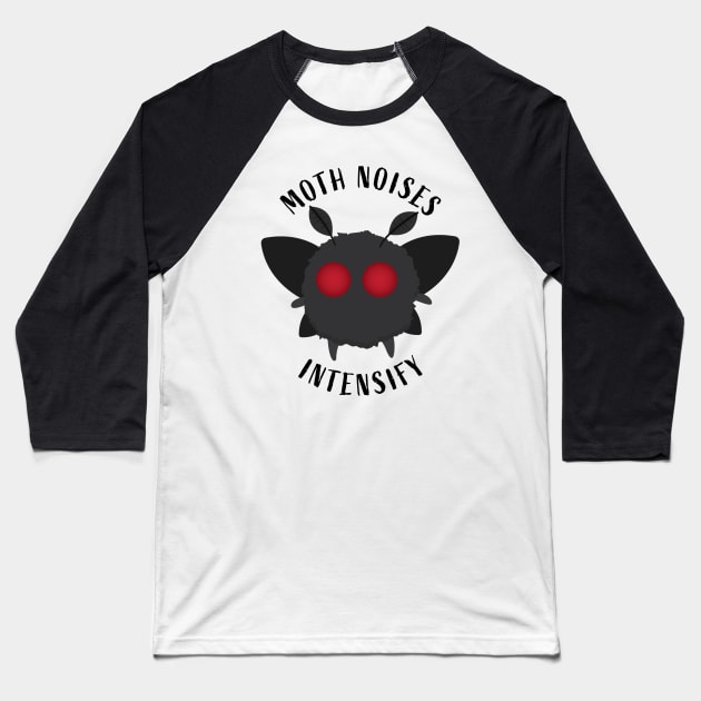 Moth Noises Intensifies Baseball T-Shirt by TheArtArmature